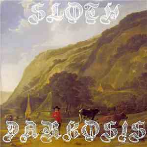 Sloth / Darkosis - Sloth / Darkosis