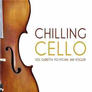 Sol Gabetta, Yo-Yo Ma, Jan Vogler - Chilling Cello