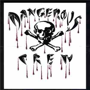 The Dangerous Crew - Dangerous Crew