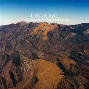 Universe  - The Center of Information