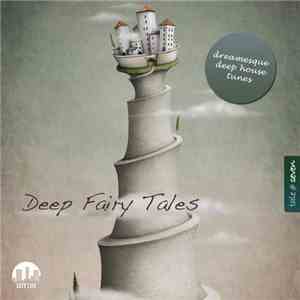 Various - Deep Fairy Tales Vol.7 - Dreamesque Deep House Tunes