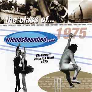 Various - FriendsReunited.co.uk the class of... 1975