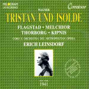 Wagner - Flagstad, Melchior, Thorborg, Kipnis, Coro E Orchestra Del Metropo ...