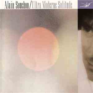 Alain Souchon - Ultra Moderne Solitude