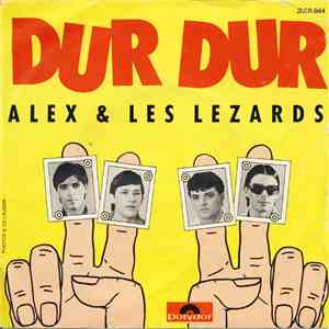 Alex & Les Lezards - Dur Dur