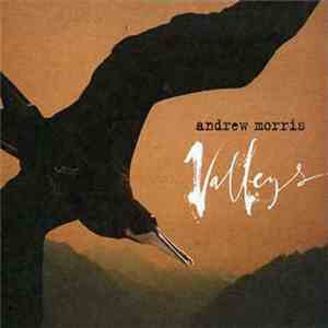 Andrew Morris  - Valleys