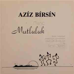 Azíz Bírsín - Magic - Mutluluk
