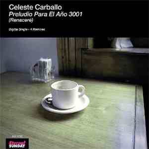 Celeste Carballo - Preludio Para El Año 3001 (Renacere)