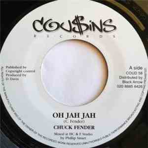 Chuck Fender - Oh Jah Jah