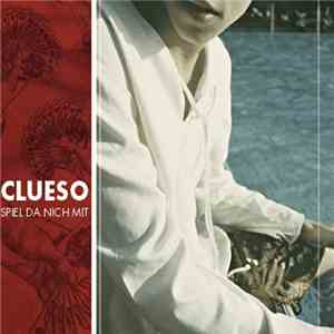 Clueso - Spiel Da Nich Mit