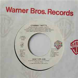 Conway Twitty - I Don't Know A Thing About Love (The Moon Song) / Don't Cry ...
