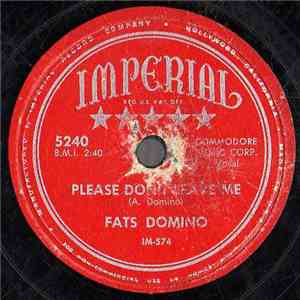 Fats Domino - Please Don't Leave Me / The Girl I Love