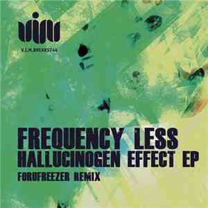 Frequency Less - Hallucinogen Effect EP