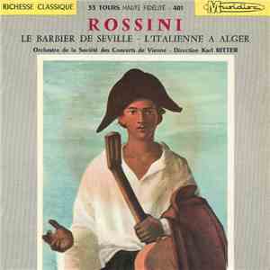 Gioacchino Rossini - Le Barbier De Seville / L'Italienne A Alger