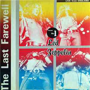 Led Zeppelin - The Last Farewell Volume 1