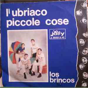 Los Brincos - L'Ubriaco / Piccole Cose