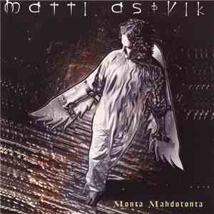 Matti Aspvik - Monta Mahdotonta