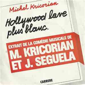 Michel Kricorian - Hollywood Lave Plus Blanc