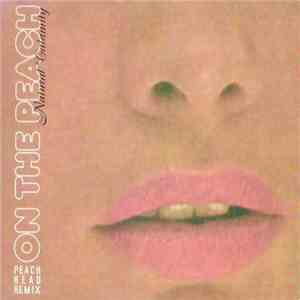 Natural Calamity - On The Peach - Peach Head Remix