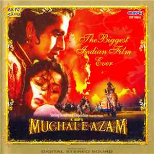 Naushad, Shakeel Badayuni - Mughal-E-Azam