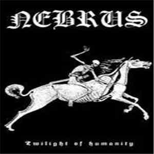 Nebrus - Twilight Of Humanity