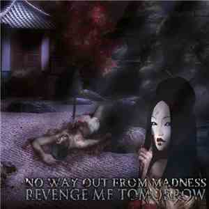 No Way Out From Madness - Revenge Me Tomorrow