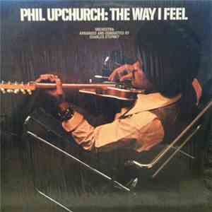 Phil Upchurch - The Way I Feel