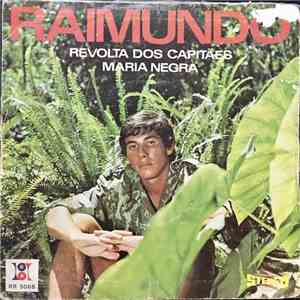 Raimundo - Revolta Dos Capitães / Maria Negra