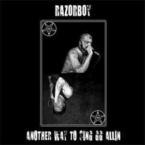 Razorboy - Another Way To Sing GG Allin