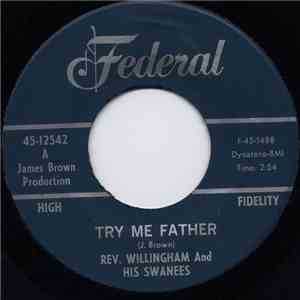 Rev. Willlingham And His Swanees - Try Me Father / That's The Spirit