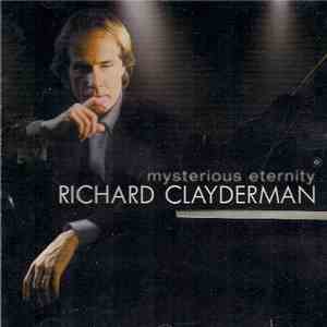 Richard Clayderman - Mysterious Eternity