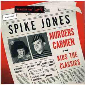 Spike Jones And His City Slickers - Spike Jones Murders Carmen And Kids The ...