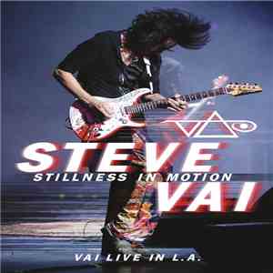 Steve Vai - Stillness In Motion (Vai Live In L.A.)