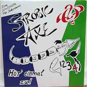 Strobic Axe - Hor' Einmal Zu!