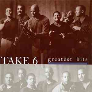 Take 6 - Greatest Hits