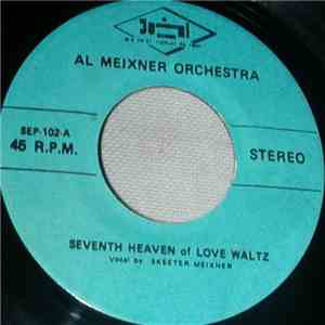 The Al Meixner Orchestra - Seventh Heaven Of Love Waltz