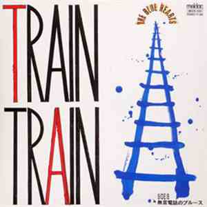 The Blue Hearts  - Train-Train/無言電話のブルース