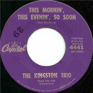 The Kingston Trio - This Mornin', This Evenin', So Soon / Everglades