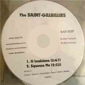 The Saint-Gillbillies - O Louisiane / Squeeze Me