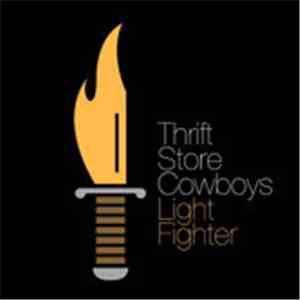 Thrift Store Cowboys - Light Fighter
