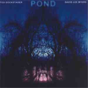 Tod Dockstader & David Lee Myers - Pond