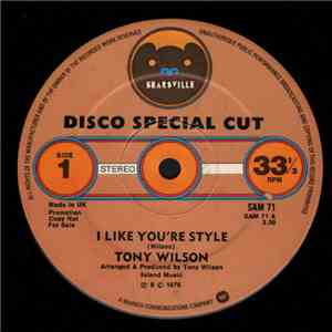 Tony Wilson - I Like Your Style / Anything That Keeps You Satisfied