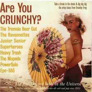 Various - Are You Crunchy?