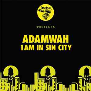 Adamwah - 1Am In Sin City