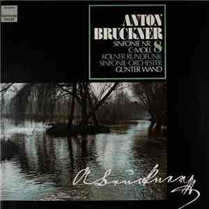 Anton Bruckner - Kölner Rundfunk-Sinfonie-Orchester, Günter Wand - Sinfonie ...