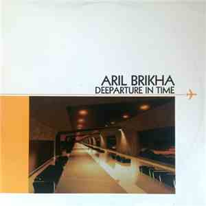 Aril Brikha - Deeparture In Time