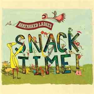 Barenaked Ladies - Snacktime!