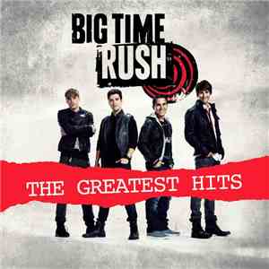 Big Time Rush - The Greatest Hits