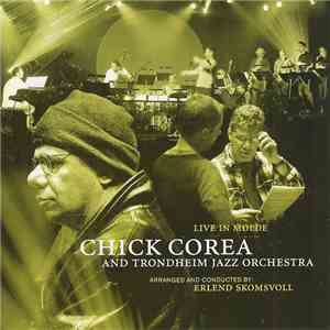 Chick Corea And Trondheim Jazz Orchestra - Live In Molde