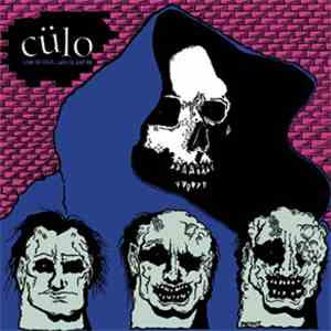 Cülo - Life Is Vile... And So Are We